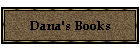 Dana's Books
