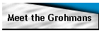 Meet the Grohmans